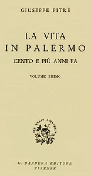 [Gutenberg 37719] • La vita in Palermo cento e più anni fa, Volume 1